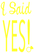 I Said Yes Flex Neon Geel - afb. 2